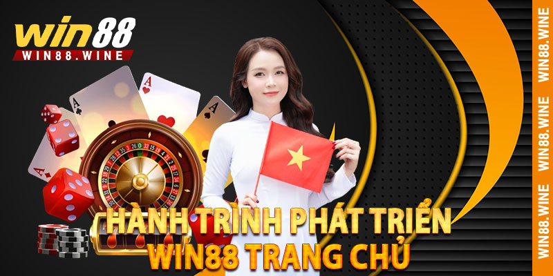 Trang Chủ WIN88 – Tri Ân Người Chơi & Khẳng Định Uy Tín 2025 2 Hành trình phát triển của WIN88 nhờ sự tin tưởng của người chơi